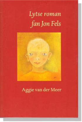 Kleine roman van Jon Fels